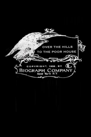 Over the Hills to the Poor House poster