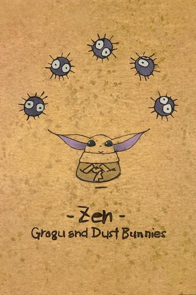 Zen - Grogu and Dust Bunnies poster