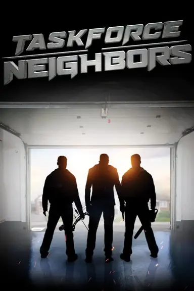 Taskforce Neighbors poster