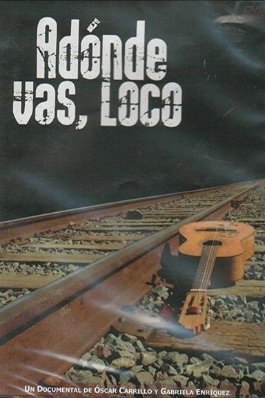 ¿Adónde vas, loco? poster