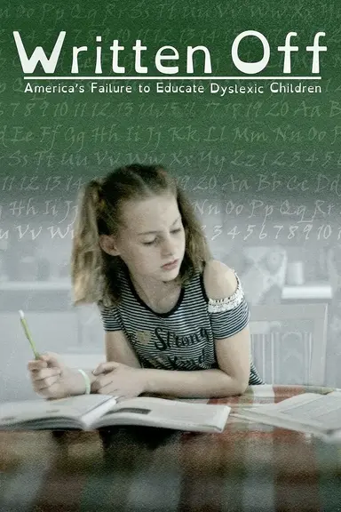 Written Off: America's Failure to Educate Dyslexic Children poster