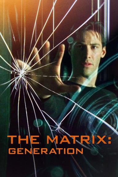 The Matrix: Generation poster