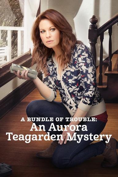 A Bundle of Trouble: An Aurora Teagarden Mystery poster