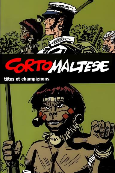 Corto Maltese: Heads and Mushrooms poster