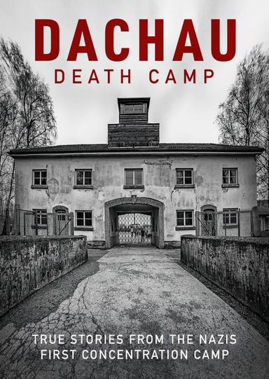 Dachau: Death Camp poster