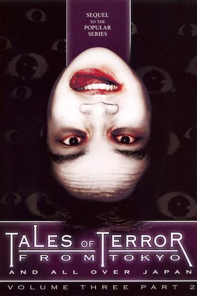 Tales of Terror from Tokyo and All Over Japan: Volume 3, Part 2 poster