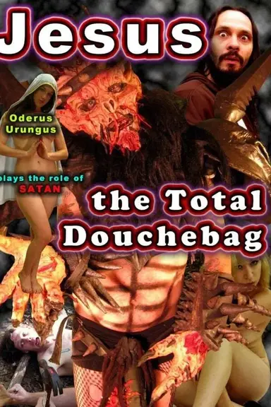 Jesus, The Total Douchebag poster