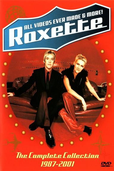 Roxette: All Videos Ever Made & More! poster