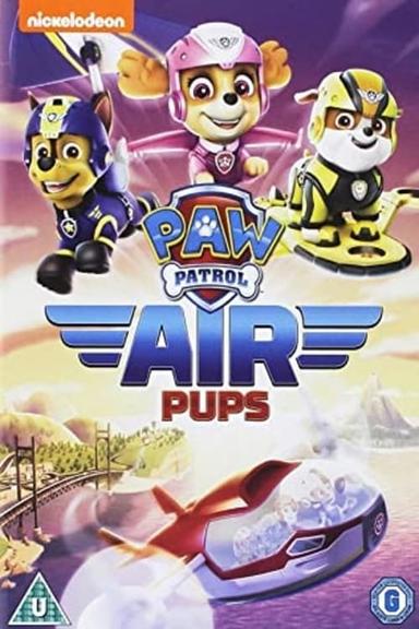 PAW Patrol - Air Pups poster