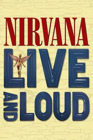 Nirvana: Live And Loud poster