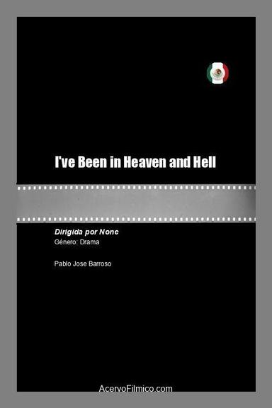 I've Been in Heaven and Hell poster