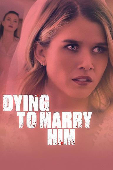 Dying to Marry Him poster