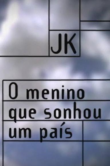 JK – O Menino que Sonhou um País poster