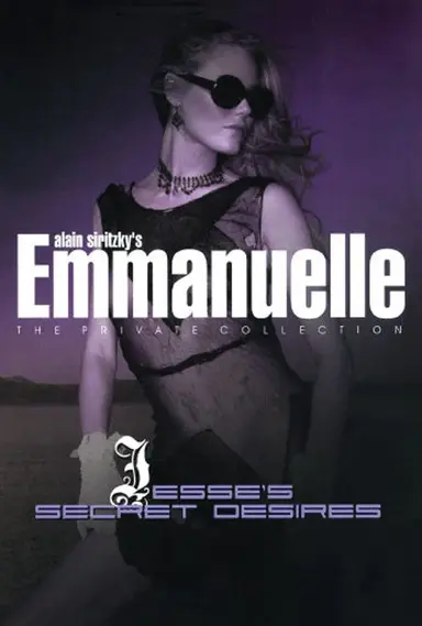 Emmanuelle - The Private Collection: Jesse's Secret Desires poster