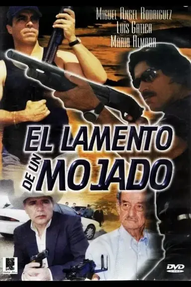 El lamento de un Mojado poster