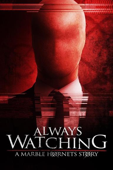 Always Watching: A Marble Hornets Story poster