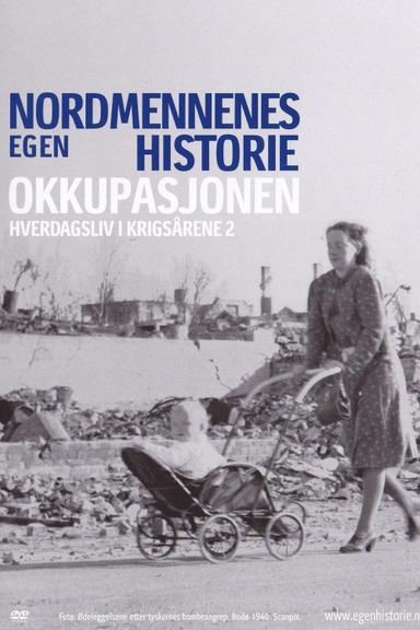 Nordmennenes Egen Historie - Okkupasjonen poster