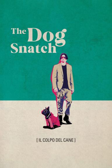 The Dog Snatch poster