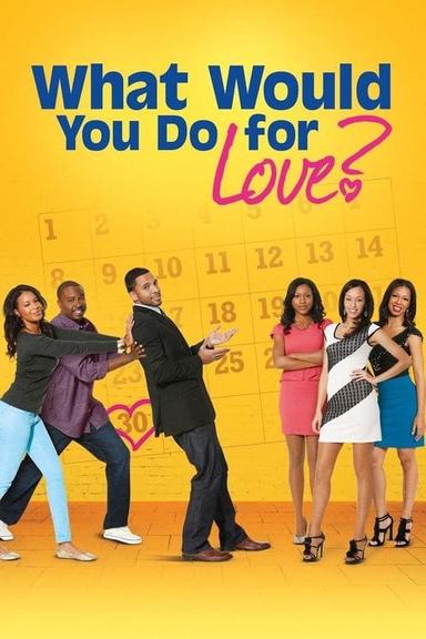 What Would You Do for Love poster