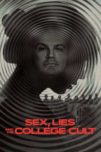 Sex, Lies and the College Cult poster