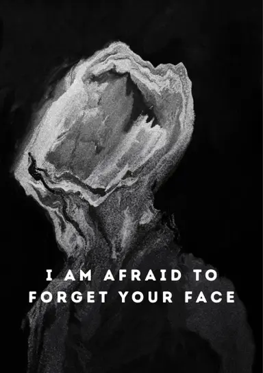I Am Afraid to Forget Your Face poster