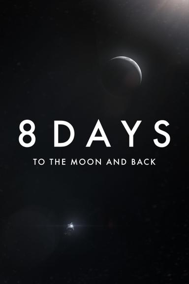 8 Days: To the Moon and Back poster