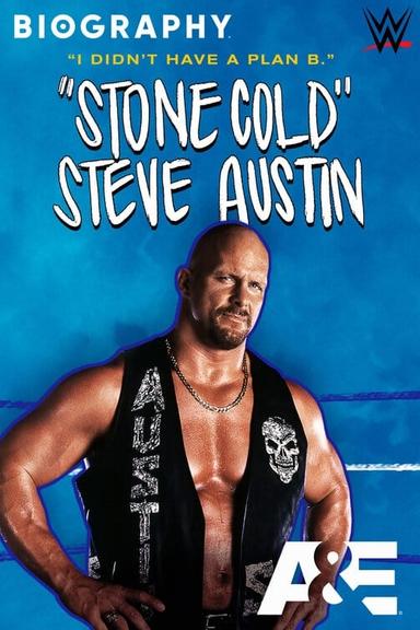 Biography: “Stone Cold” Steve Austin poster