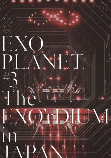 EXO Planet #3 The EXO'rDIUM in Japan poster