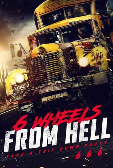 6 Wheels From Hell! poster