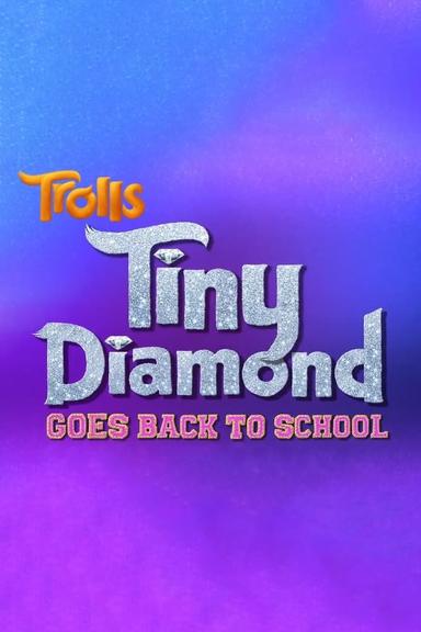 Trolls: Tiny Diamond Goes Back to School poster