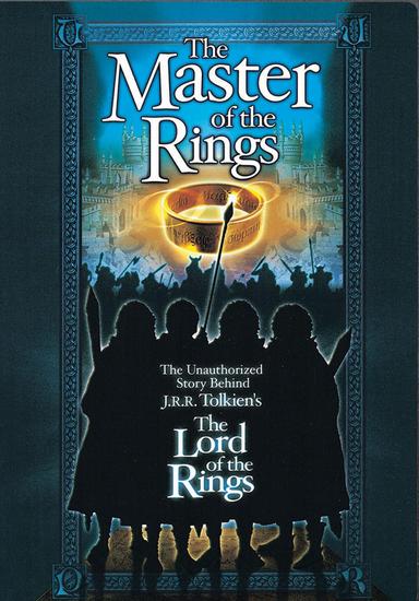 Master of the Rings: The Unauthorized Story Behind J.R.R. Tolkien's "Lord of the Rings" poster