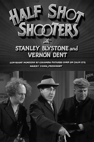 Half Shot Shooters poster