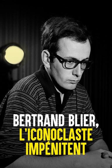 Bertrand Blier, l'iconoclaste impénitent poster