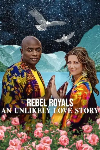 Rebel Royals: An Unlikely Love Story poster
