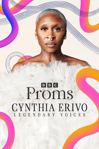 Cynthia Erivo: Legendary Voices at the Proms poster