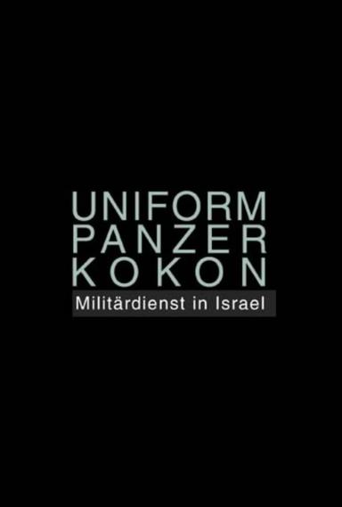 Uniform Panzer Kokon - Militärdienst in Israel poster