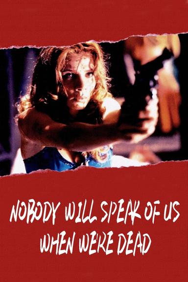 Nobody Will Speak of Us When We're Dead poster