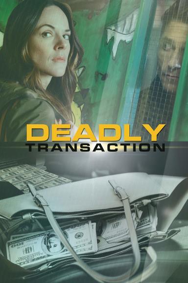 Deadly Transaction poster