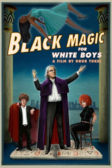 Black Magic for White Boys poster