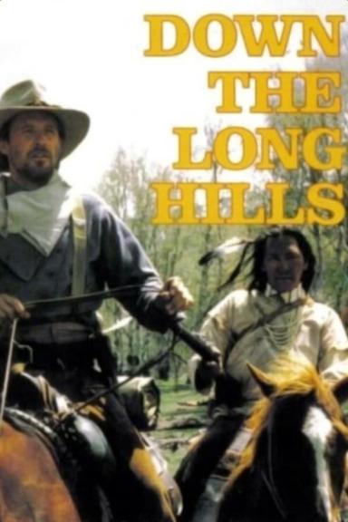 Louis L'Amour's Down the Long Hills poster