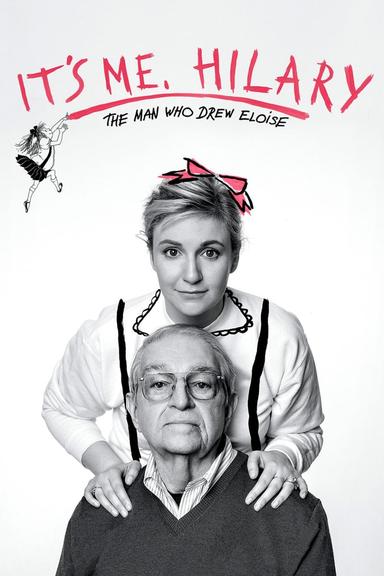 It's Me, Hilary: The Man Who Drew Eloise poster