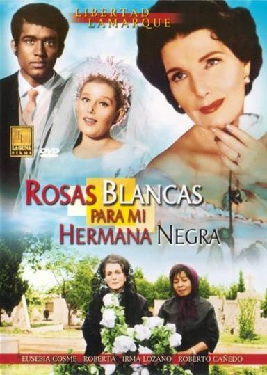 Rosas blancas para mi hermana negra poster