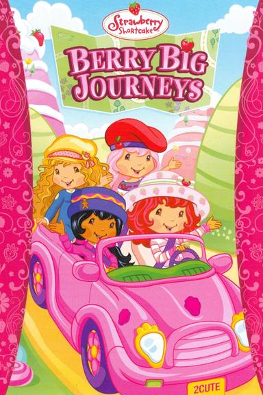 Strawberry Shortcake: Berry Big Journeys poster