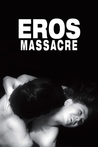 Eros + Massacre poster