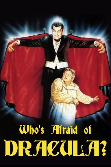 Who's Afraid of Dracula? poster