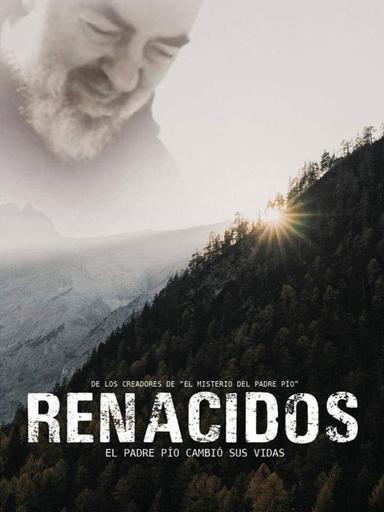 Renacidos: El Padre Pío cambió sus vidas poster