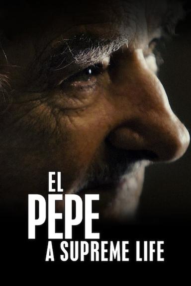 El Pepe: A Supreme Life poster