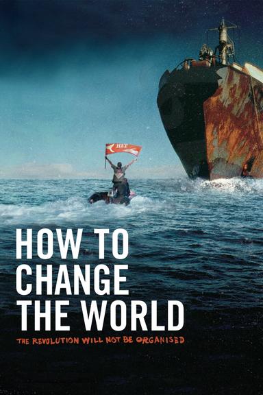 How to Change the World poster