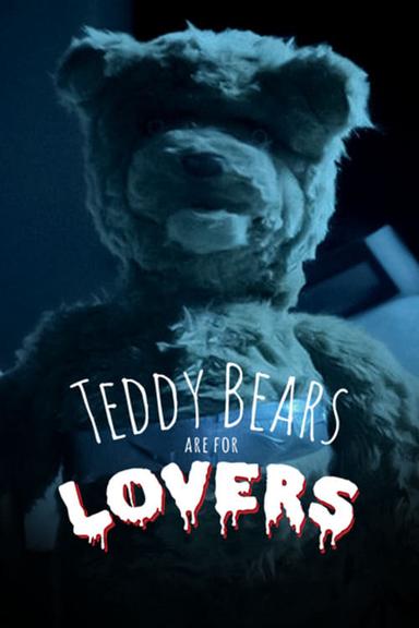 Teddy Bears Are for Lovers poster