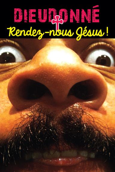 Dieudonné - Rendez-nous Jésus ! poster